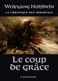 Chronique des immortels : Le coup de grace #3 [2008]