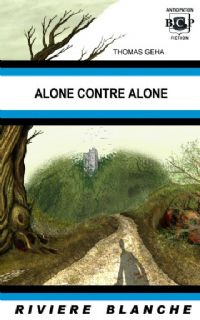 A comme alone : Alone contre Alone #2 [2008]