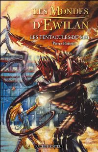 Les Mondes d'Ewilan : Les tentacules du mal #3 [2005]