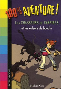 100% Aventures : Les chasseurs de vampires et les voleurs de boudin #1 [2006]