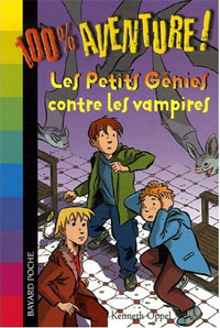 100% Aventures : Les Petits Génies contre les vampires #6 [2006]