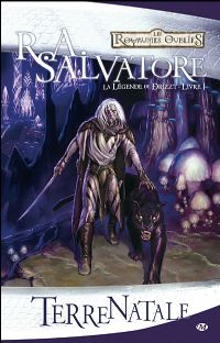 Les Royaumes oubliés : La Légende de Drizzt : Terre natale #1 [2008]