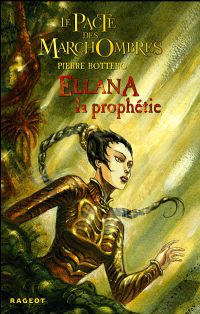 Le Pacte des Marchombres : Ellana, La Prophétie #3 [2008]