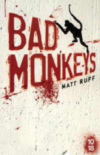 Bad monkeys [2008]