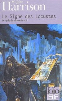 Le Cycle de Viriconium : Le Signe des Locustes #2 [1986]