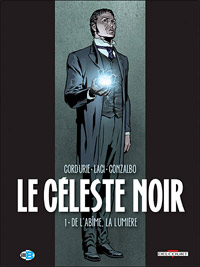 Le céleste noir : De l'abîme, la lumière #1 [2008]