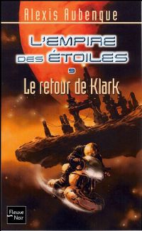 L'Empire des étoiles : Le Retour de Klark [2008]