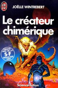 Le Créateur chimérique [1989]