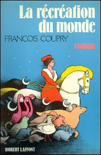 Les Souterrains de l'histoire : La Récréation du monde [1985]