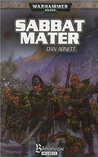 Warhammer 40 000 : Série Fantômes de Gaunt, Cycle Second, La Sainte: Sabbat Mater #7 [2008]