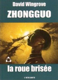 Chung Kuo : La Roue Brisée #2