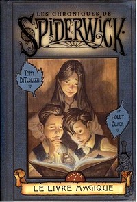 Les Chroniques de Spiderwick : Chroniques de Spiderwick : Le livre magique tome 1 [2004]