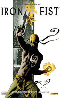 L'histoire du dernier Iron Fist #1 [2008]