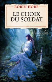 Le Soldat Chamane : Le Choix du Soldat #5 [2008]