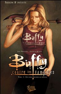 Buffy contre les vampires : Saison 8 Comics : Un long retour au bercail #1 [2008]