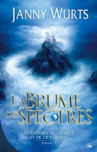 Les Guerres de l’Ombre et de la Lumière : La Brume des spectres #1 [2008]