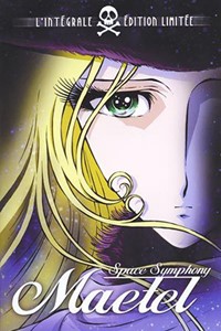 Galaxy Express 999 : Space Symphony Maetel [2005]