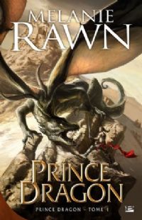 La Trilogie du Prince Dragon : Prince Dragon #1 [2000]