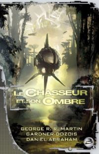 Le Chasseur et son Ombre [2008]