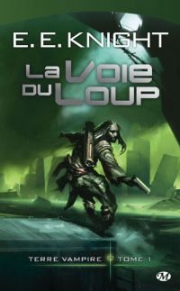 Terre vampire : La Voie du Loup #1 [2008]