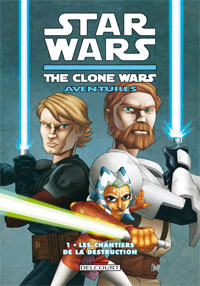 Star Wars : Clone Wars Aventures 1. Les Chantiers de la destruction #1 [2008]