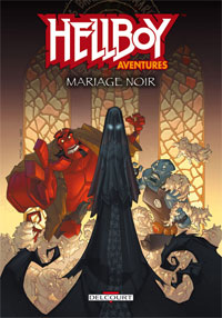 Hellboy Aventures 1. Mariage noir #1 [2008]