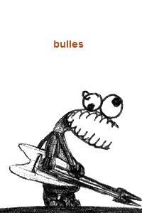 Bulles [2007]