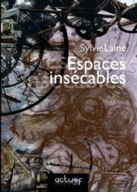 Titre : Espaces Insécables [2008]