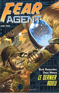 Fear Agent : Le dernier adieu #3 [2008]