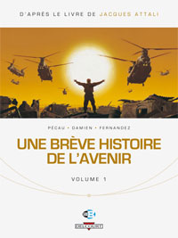 Une Brève histoire de l'avenir - volume 1