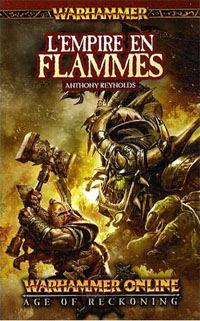 Warhammer : Age of Reckoning : L'empire en flammes Tome 2 [2008]