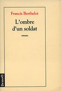 Le rêve du démiurge : L'Ombre d'un soldat #1 [1994]