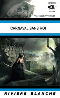 Le rêve du démiurge : Carnaval sans roi #8 [2011]