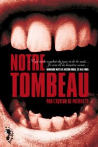 Notre tombeau