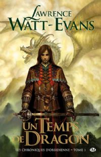 Les Chroniques d’obsidienne : Un Temps de dragon #1 [2009]