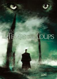 Le Temps des Loups : Le Prix du sang #2 [2008]