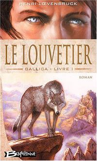 Gallica : Le Louvetier #1 [2004]