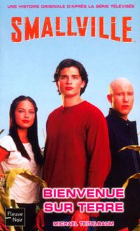 Smallville : Bienvenue sur terre : Bienvenue sur terre