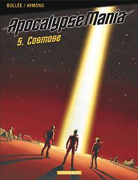 Apocalypse Mania : Cosmose #5 [2004]