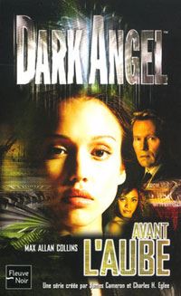 Dark Angel : Avant l'aube #1 [2002]