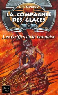 La Compagnie des Glaces : Nouvelle Epoque : Les Griffes de la banquise #8 [2002]