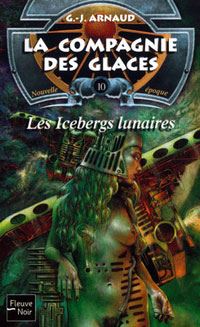 La Compagnie des Glaces : Nouvelle Epoque : Les Icebergs lunaires #10 [2002]