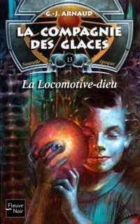 La Compagnie des Glaces : Nouvelle Epoque : La Locomotive-dieu #13 [2003]