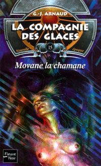 La Compagnie des Glaces : Nouvelle Epoque : Movane la chamane #15 [2003]