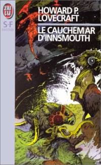 Le cauchemar d'Innsmouth : Le Cauchemard d'Innsmouth