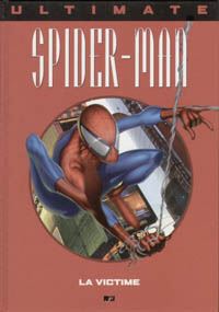 Spider-Man : Ultimate Spiderman HC : La Victime #1 [2002]