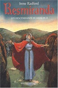 Légendes arthuriennes : Les descendants de Merlin : Resmiranda #2 [2004]
