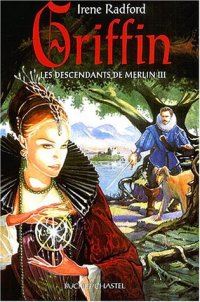 Légendes arthuriennes : Les descendants de Merlin : Griffin #3 [2004]
