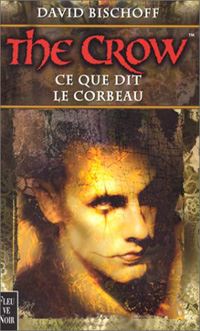 The Crow : Ce que dit le Corbeau #1 [2000]