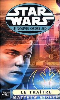 Star Wars : Le Nouvel Ordre Jedi : Le Traitre Tome 13 [2004]